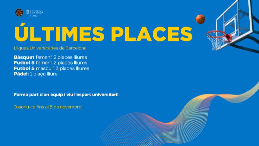 Últimes places disponibles per a les Lligues Universitàries 